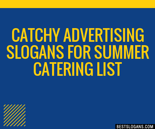 100 Catchy Advertising For Summer Catering Slogans 2024 Generator