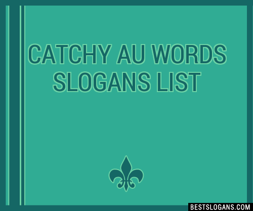 30 Catchy Au Words Slogans List lines Phrases Names