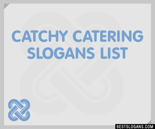 Catchy Catering Slogans List Taglines Phrases Names