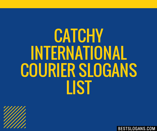 Catchy International Courier Slogans List Taglines Phrases Names