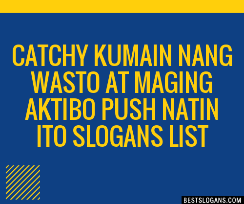 Catchy Kumain Nang Wasto At Maging Aktibo Push Natin Ito Slogans