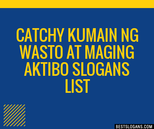 Catchy Kumain Ng Wasto At Maging Aktibo Slogans Generator