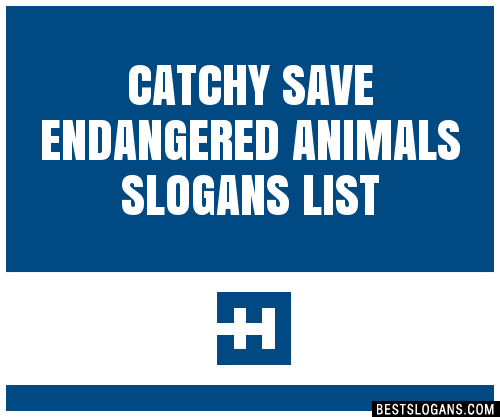 endangered animals slogans