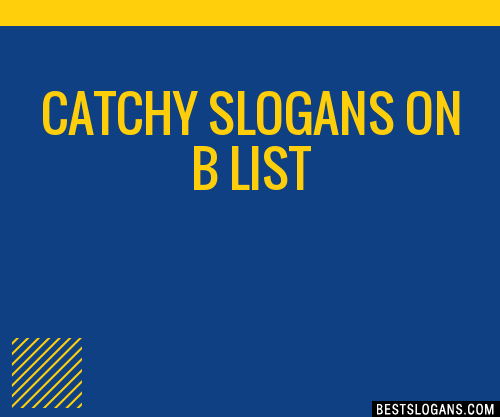 100 Catchy On B Slogans 2023 Generator Phrases And Taglines