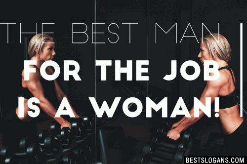The best man for the job is a woman!