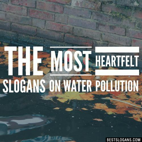 Good Slogans For Water Pollution - IMAGESEE