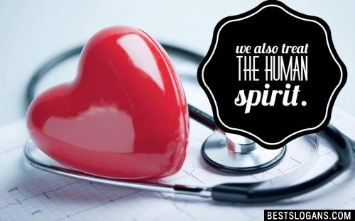 We also treat the human spirit.