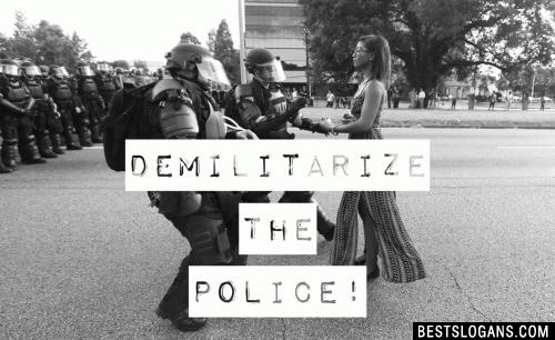 Demilitarize the police!
