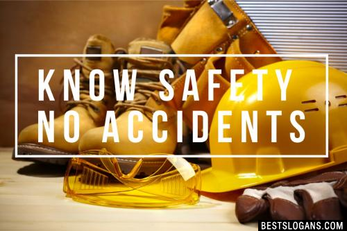 Know safety No Accidents