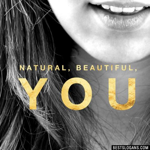 Natural, beautiful, you.