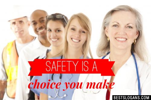 Safety Is a Choice You Make