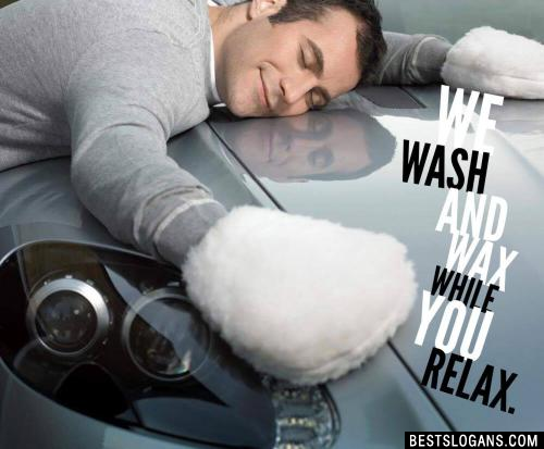 We wash and wax while you relax.