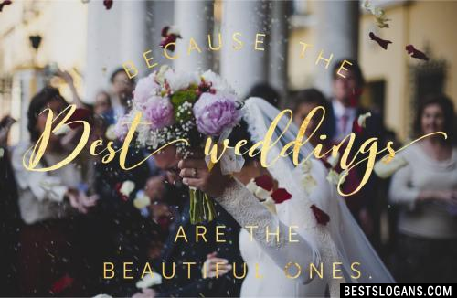 Because the best weddings are the beautiful ones.