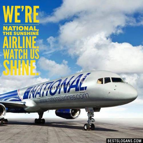 We're National, the Sunshine Airline. Watch us Shine.