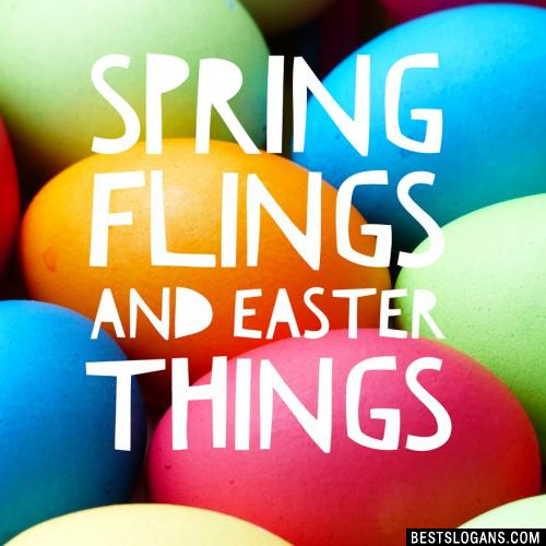 Spring Flings And Easter Things
