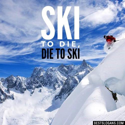 Catchy Ski Slogans, Taglines, Mottos, Business Names & Ideas 2021 ...