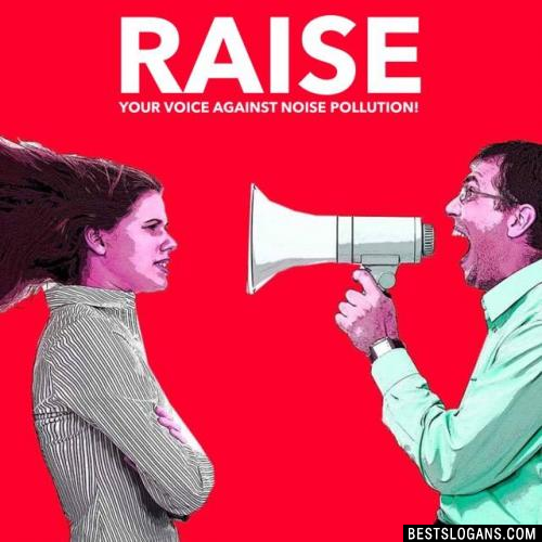 Raise your voice against noise pollution!