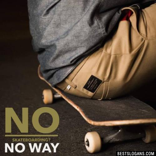 No Skateboarding? No way