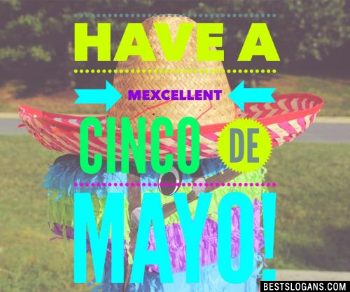 Have a Mexcellent Cinco de Mayo!