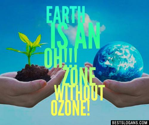 Earth is an Oh!!! zone, without ozone.