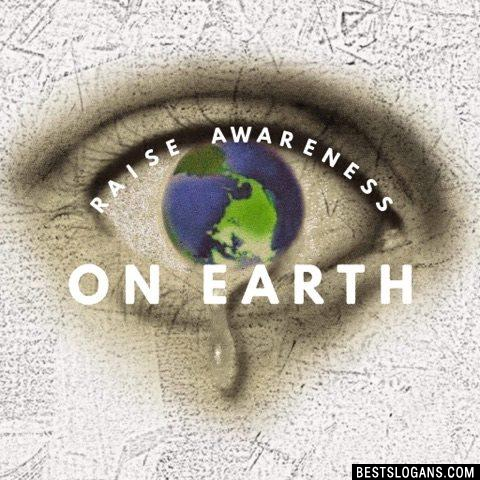 Raise awareness on earth