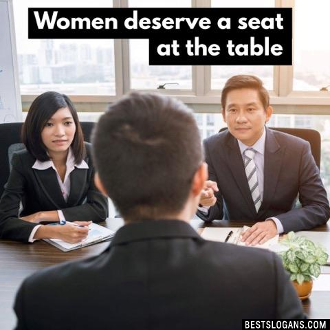 Women deserve a seat at the table