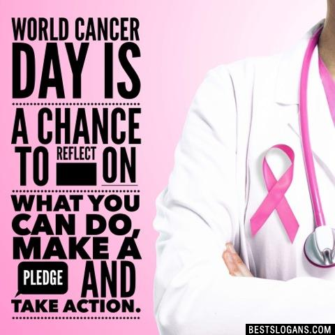 World Cancer Day is a chance to reflect on what you can do, make a pledge and take action. 