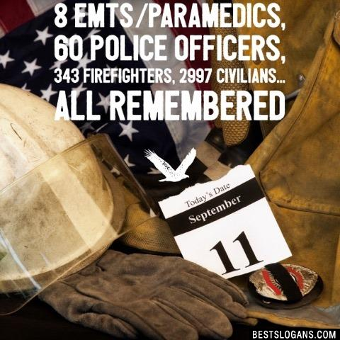8 EMTs/Paramedics, 60 police officers, 343 firefighters, 2997 civilians... All remembered