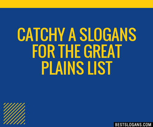 Catchy A Slogans For The Great Plains List 201908 0859 