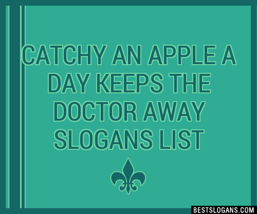 100+ Catchy An Apple A Day Keeps The Doctor Away Slogans 2024 ...