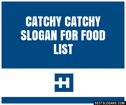Catchy Catchy Slogan For Food List 201909 0152 