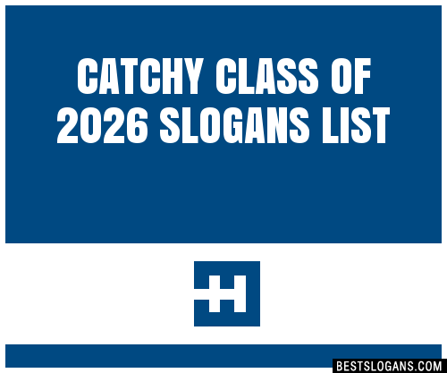 Catchy Class Of 2026 Slogans List 201909 1911 