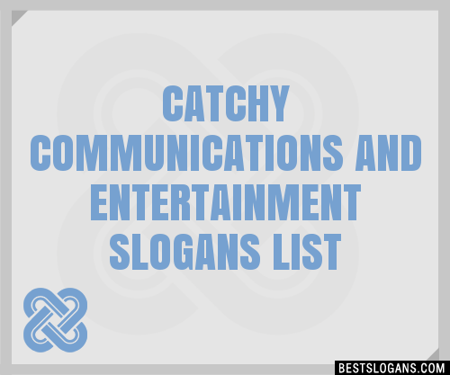 Catchy Communications And Entertainment Slogans Generator