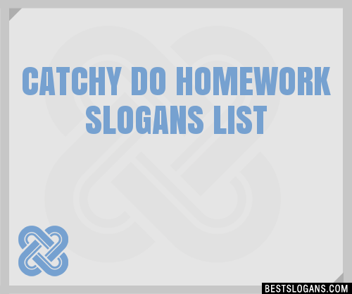 slogans about homework