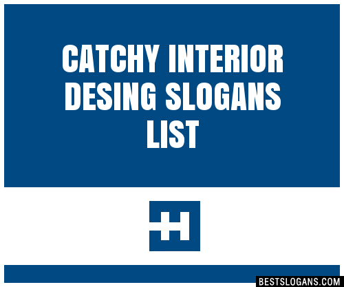 Catchy Interior Desing Slogans List 201907 0406 