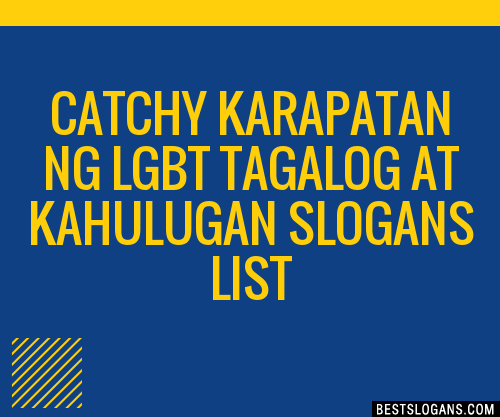 100 Catchy Karapatan Ng Lgbt Tagalog At Kahulugan Slogans 2023