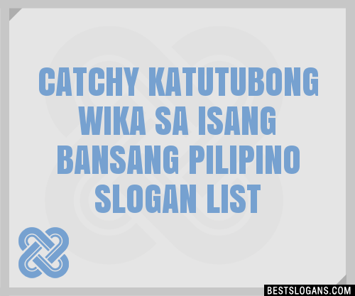 40 Catchy Katutubong Wika Sa Isang Bansang Pilipino Slogans List Hot Sex Picture 5660