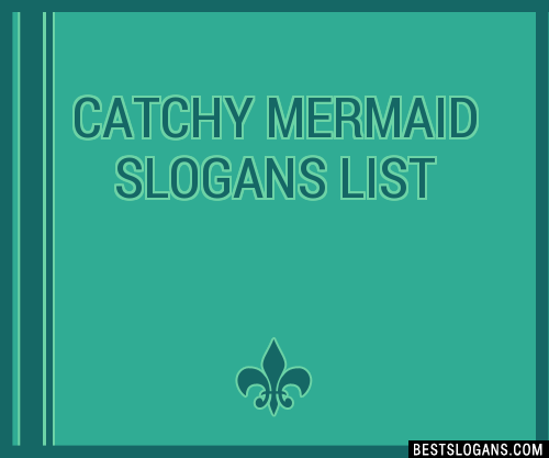 100+ Catchy Mermaid Slogans 2024 + Generator - Phrases & Taglines