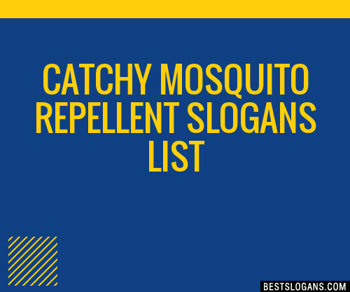 30+ Catchy Mosquito Repellent Slogans List, Taglines, Phrases & Names 2021
