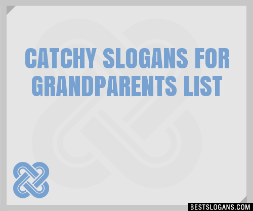 30-catchy-for-grandparents-slogans-list-taglines-phrases-names